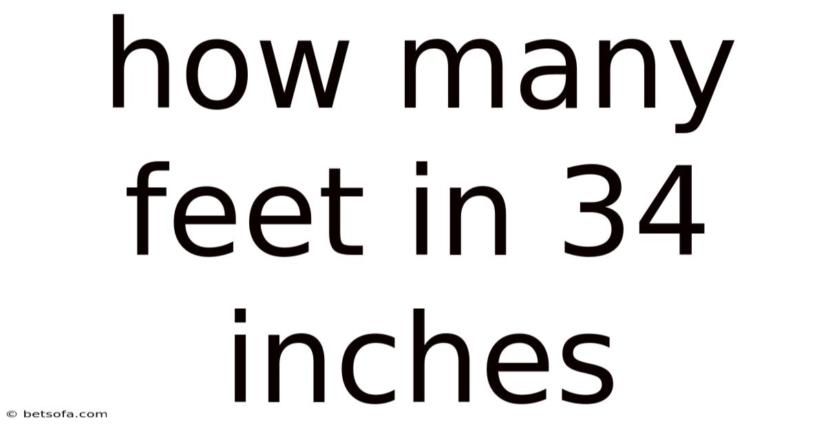 How Many Feet In 34 Inches