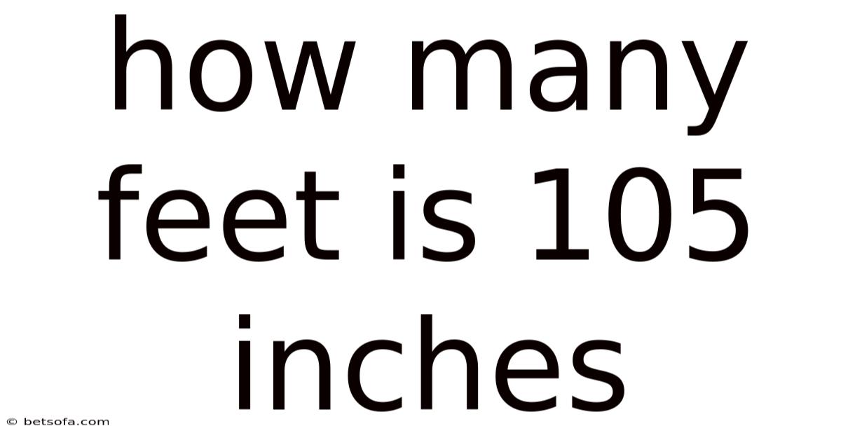 How Many Feet Is 105 Inches