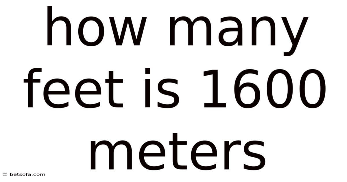 How Many Feet Is 1600 Meters