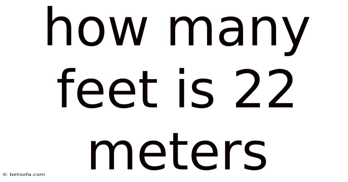 How Many Feet Is 22 Meters