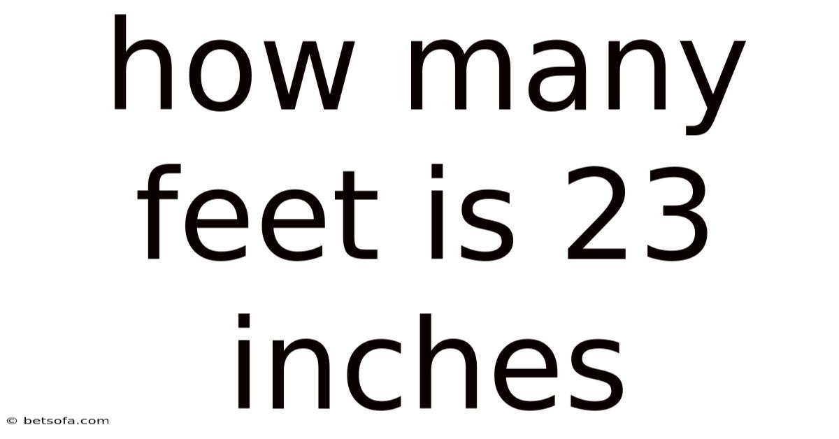 How Many Feet Is 23 Inches