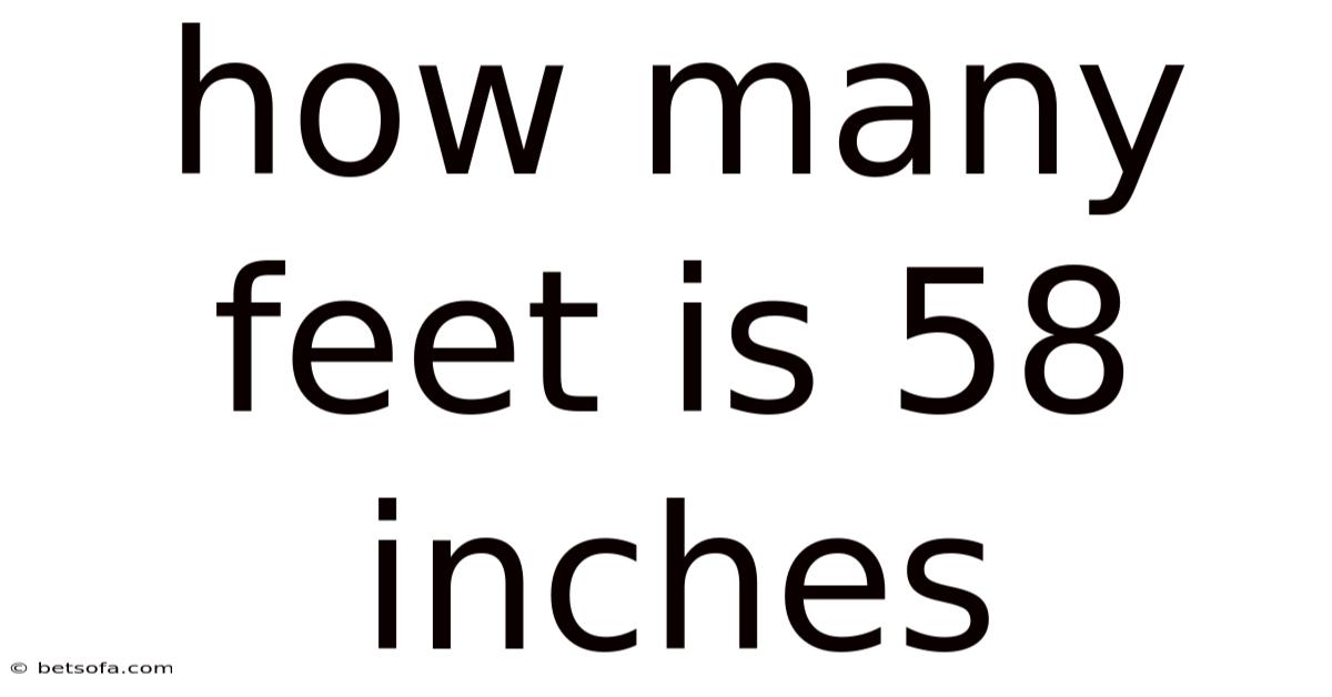 How Many Feet Is 58 Inches