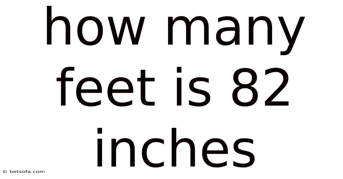 How Many Feet Is 82 Inches