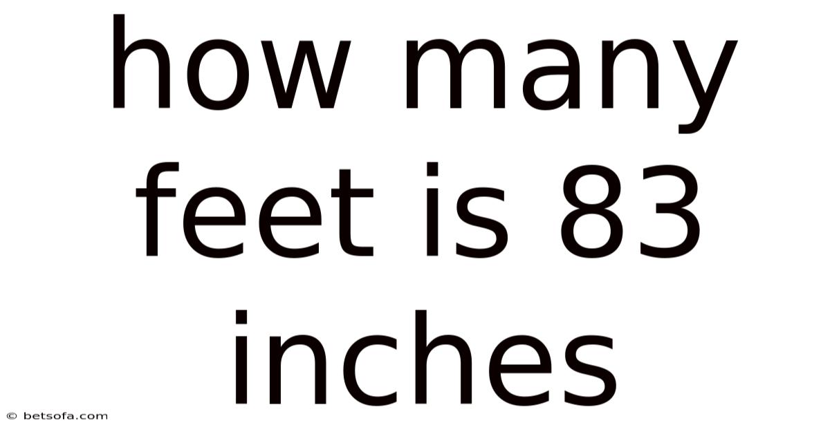 How Many Feet Is 83 Inches