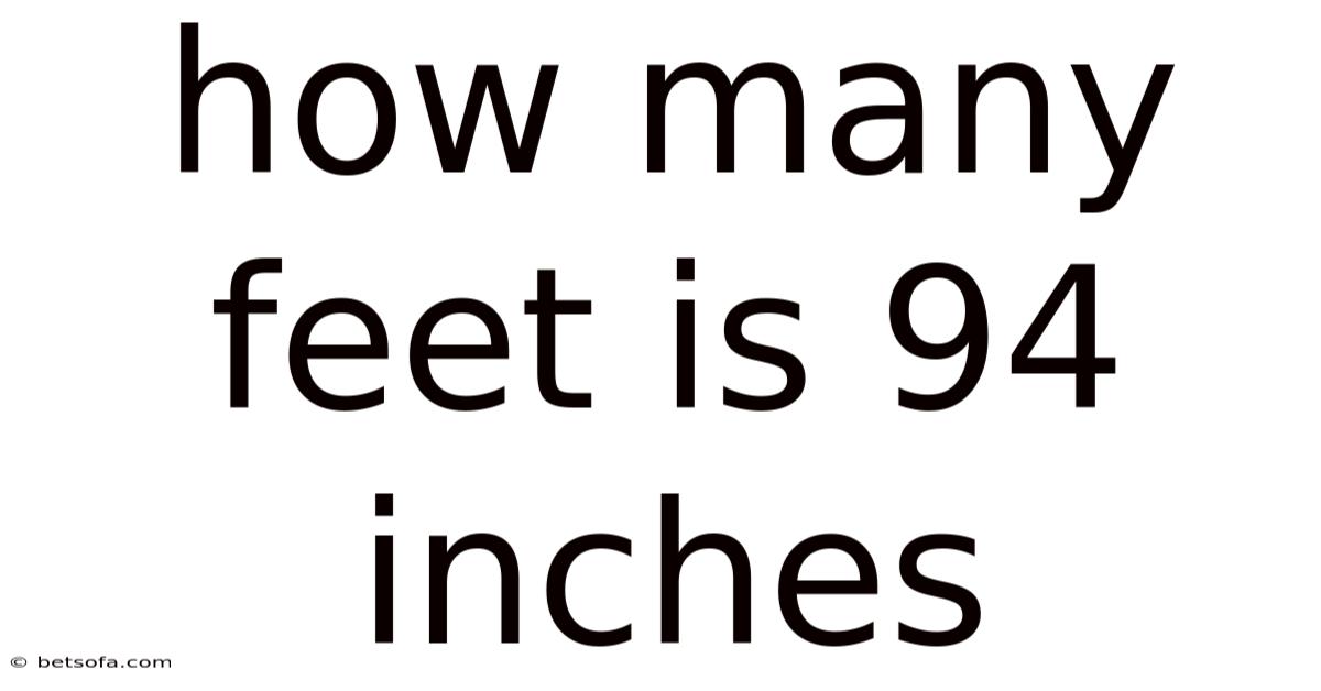 How Many Feet Is 94 Inches