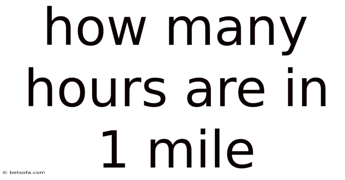 How Many Hours Are In 1 Mile