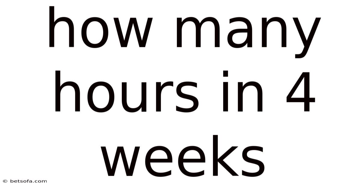 How Many Hours In 4 Weeks