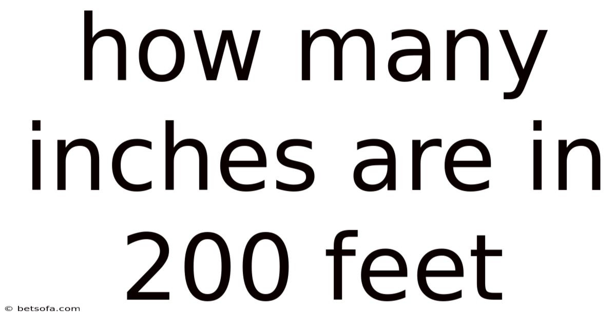 How Many Inches Are In 200 Feet