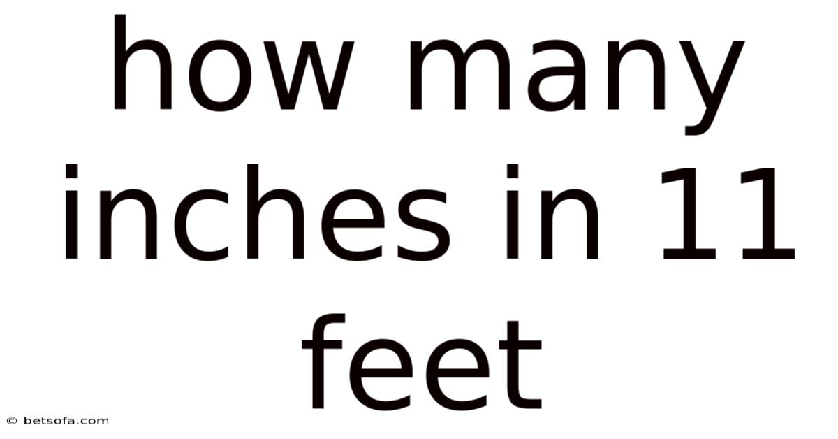 How Many Inches In 11 Feet
