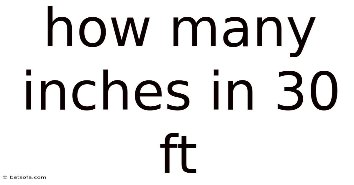 How Many Inches In 30 Ft