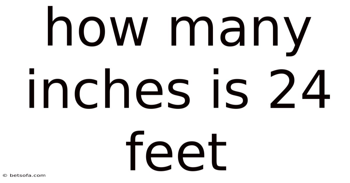 How Many Inches Is 24 Feet