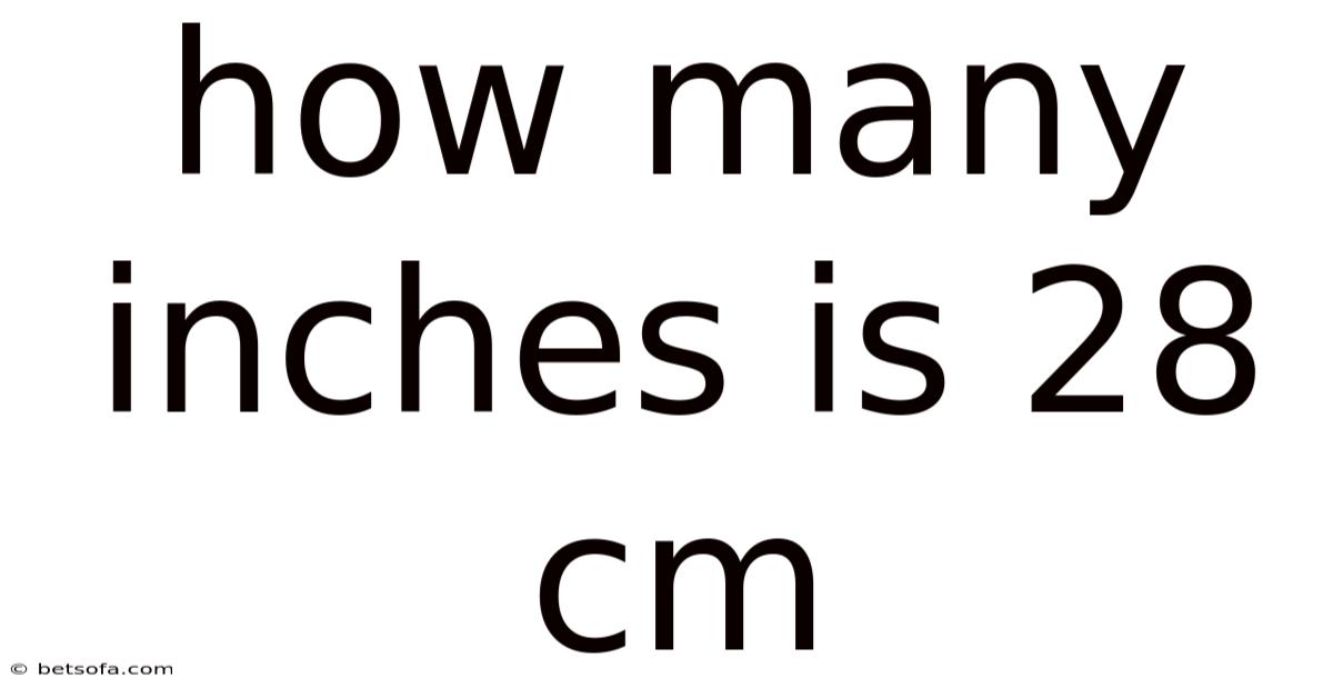How Many Inches Is 28 Cm