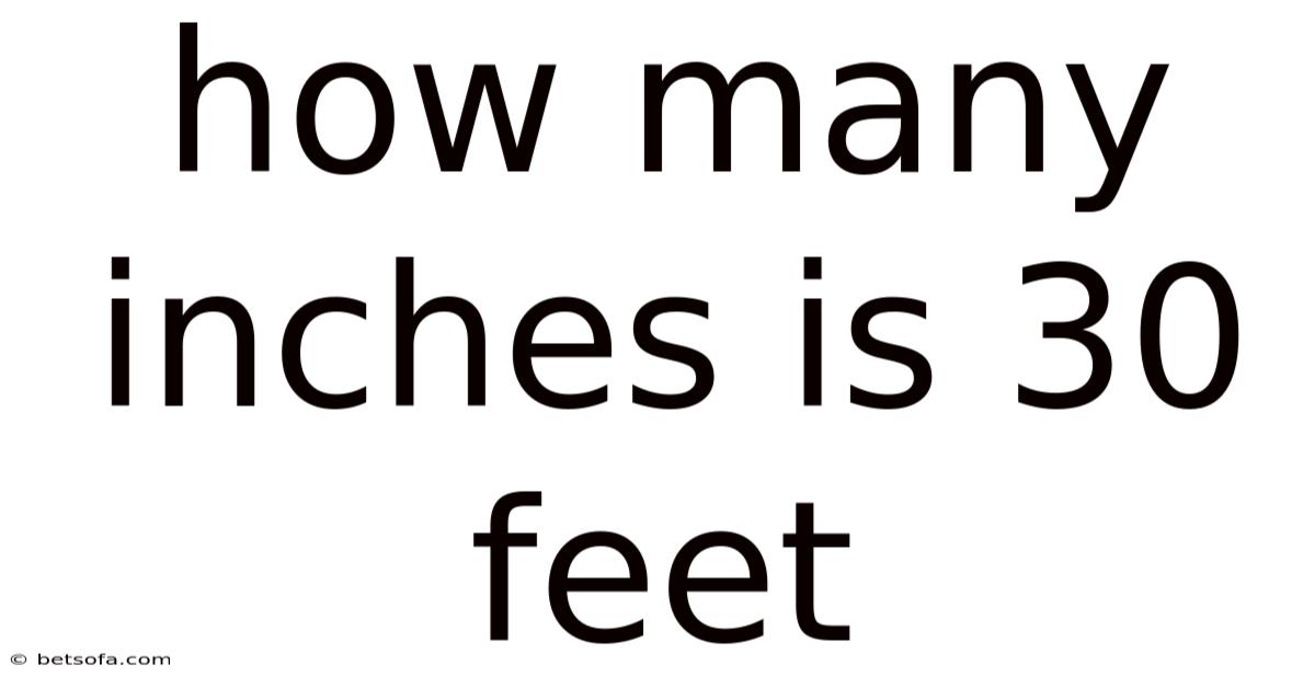 How Many Inches Is 30 Feet