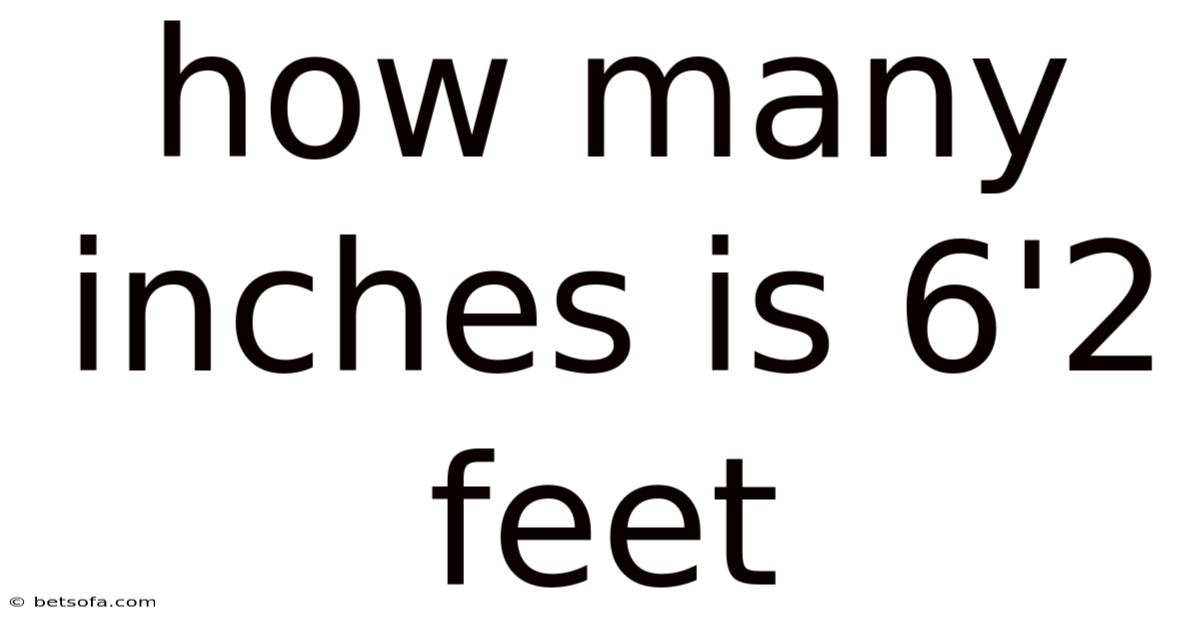 How Many Inches Is 6'2 Feet
