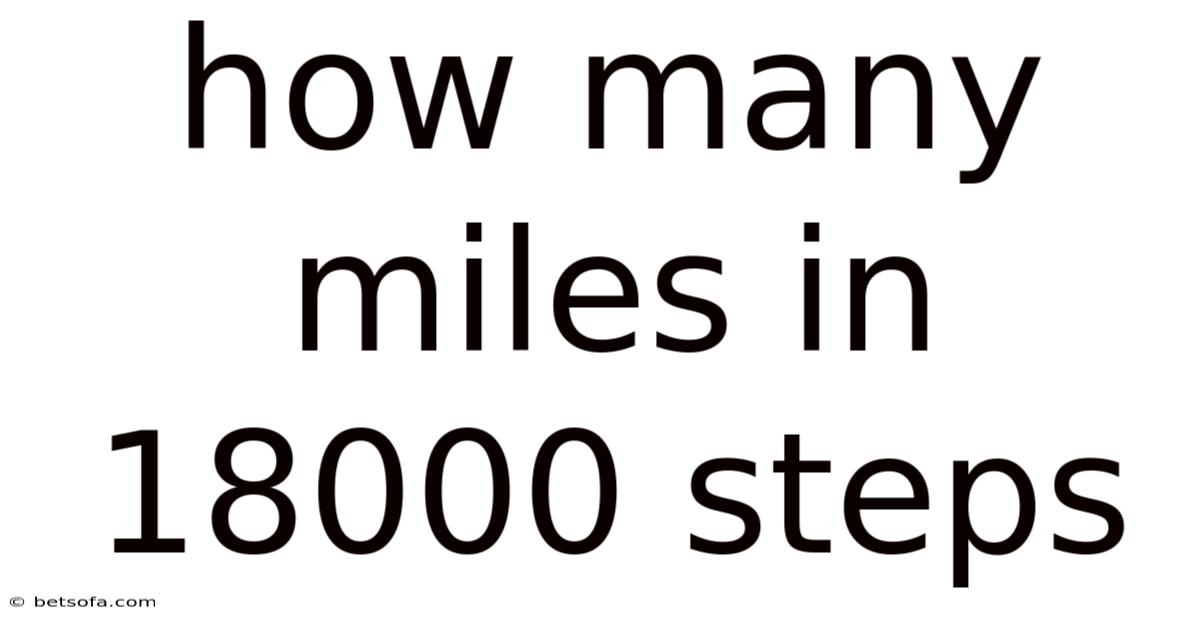How Many Miles In 18000 Steps