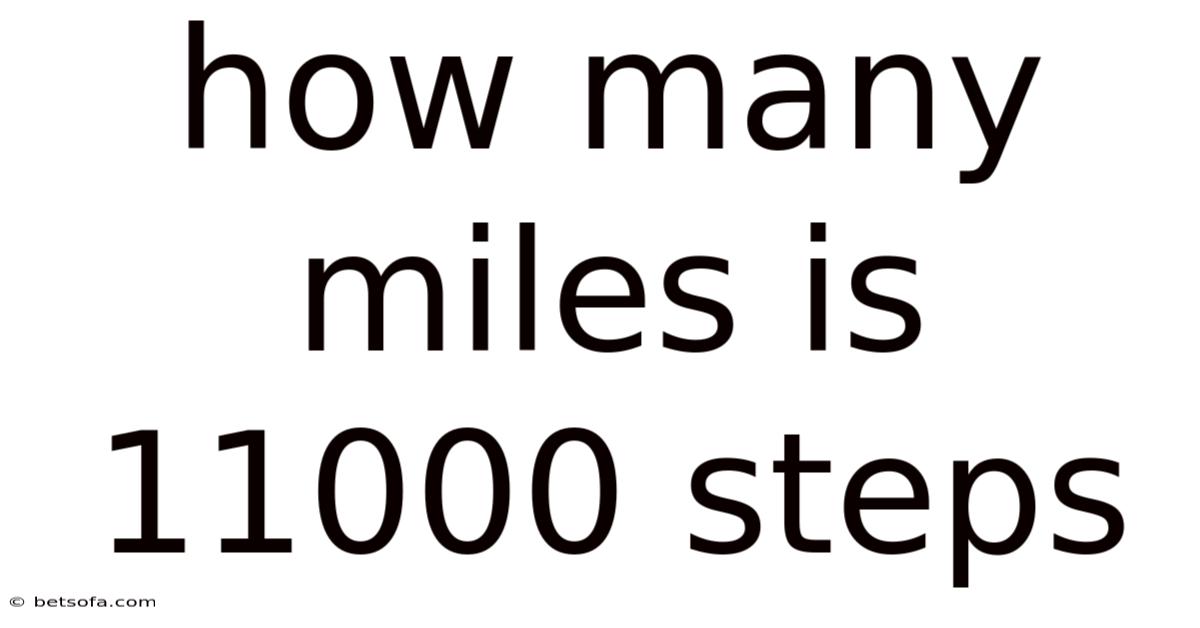 How Many Miles Is 11000 Steps