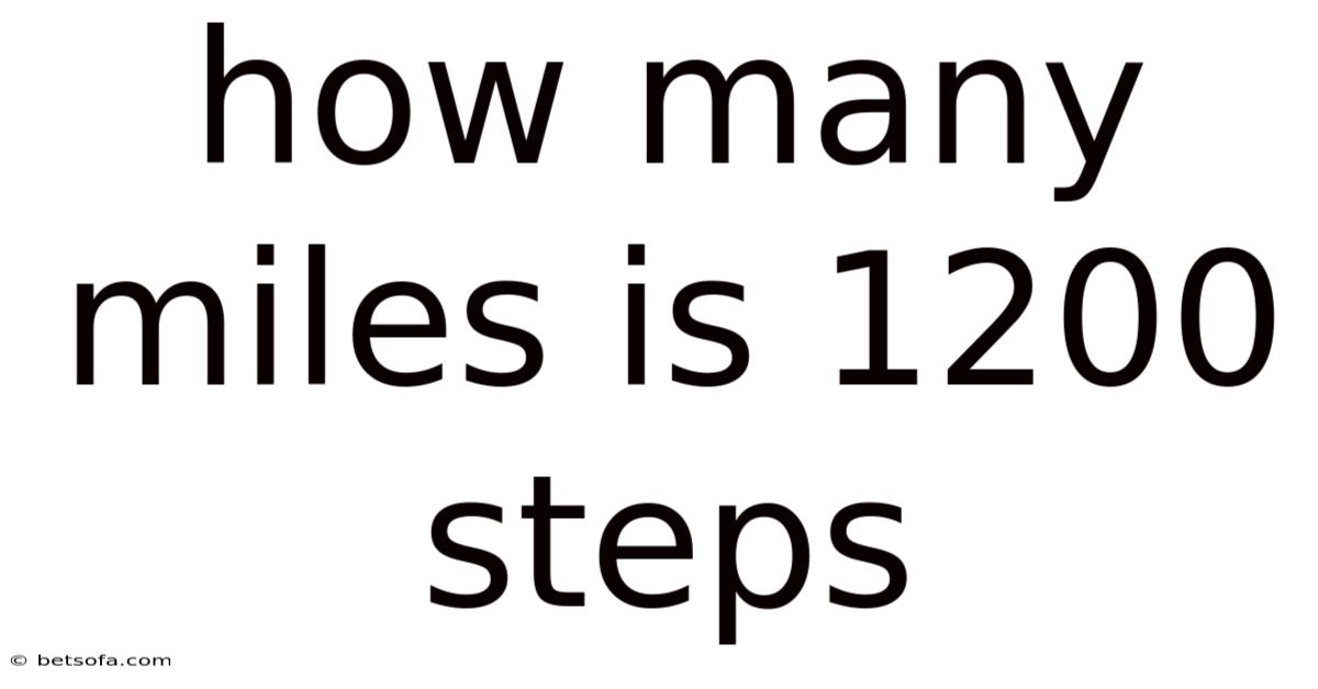 How Many Miles Is 1200 Steps