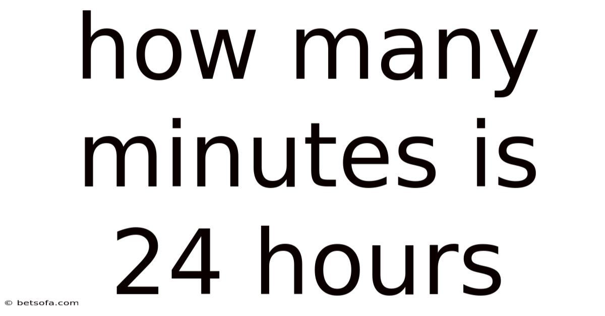 How Many Minutes Is 24 Hours