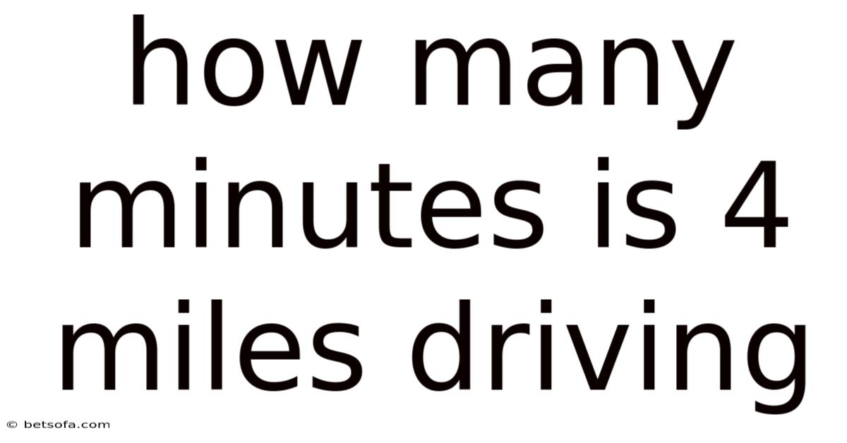 How Many Minutes Is 4 Miles Driving