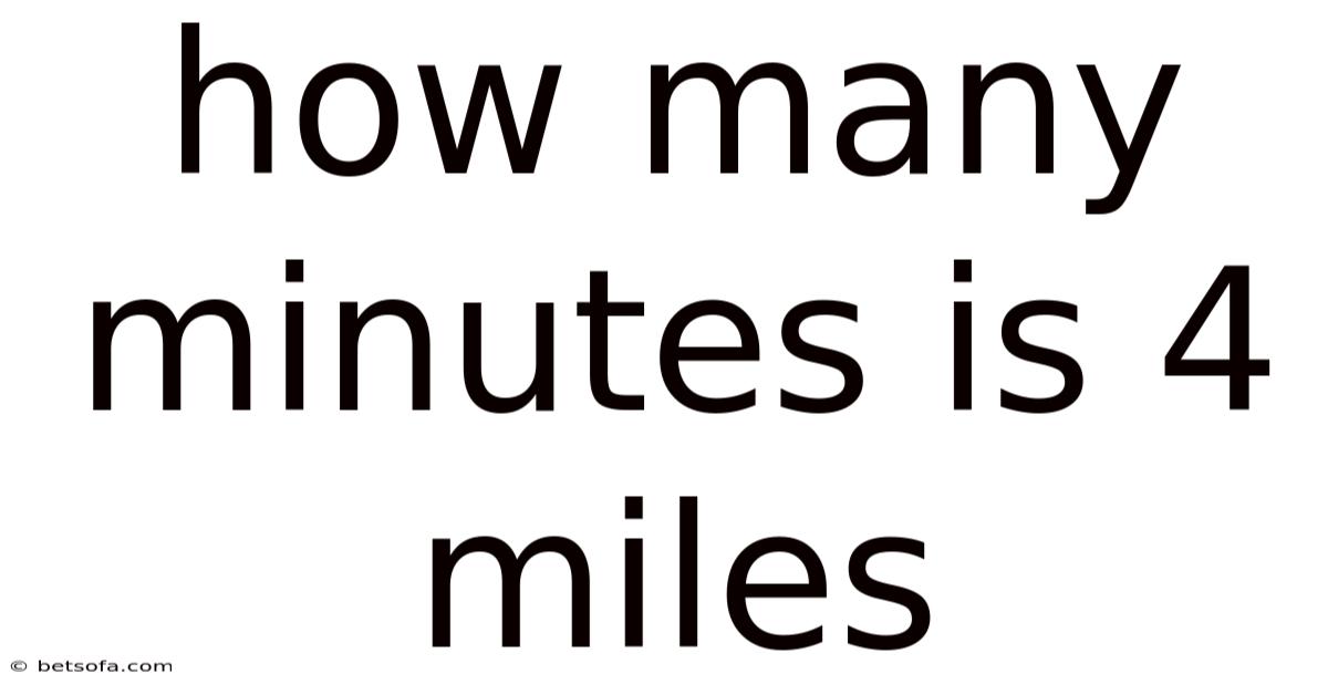 How Many Minutes Is 4 Miles