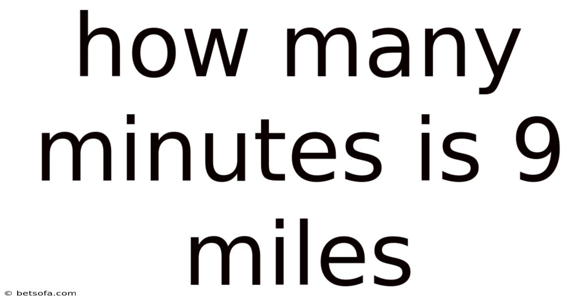 How Many Minutes Is 9 Miles