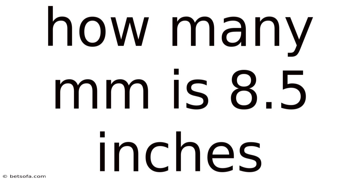 How Many Mm Is 8.5 Inches