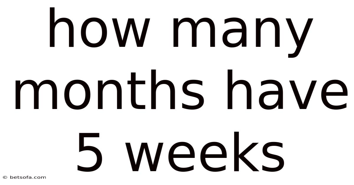 How Many Months Have 5 Weeks