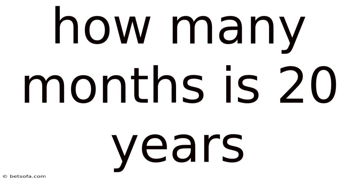 How Many Months Is 20 Years