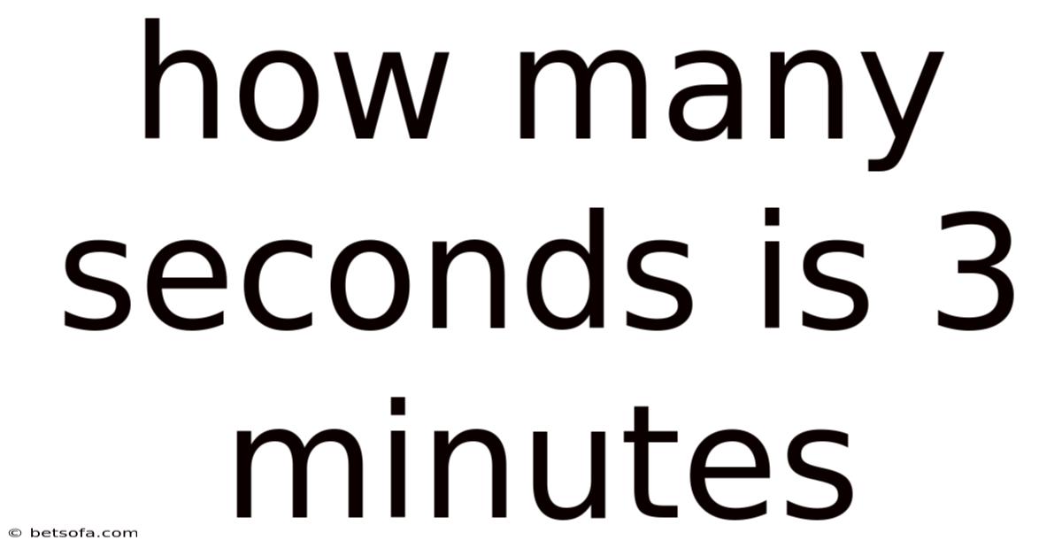 How Many Seconds Is 3 Minutes