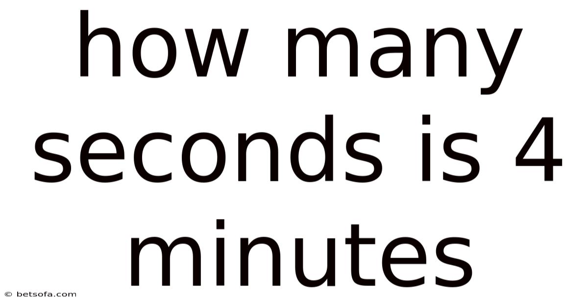 How Many Seconds Is 4 Minutes