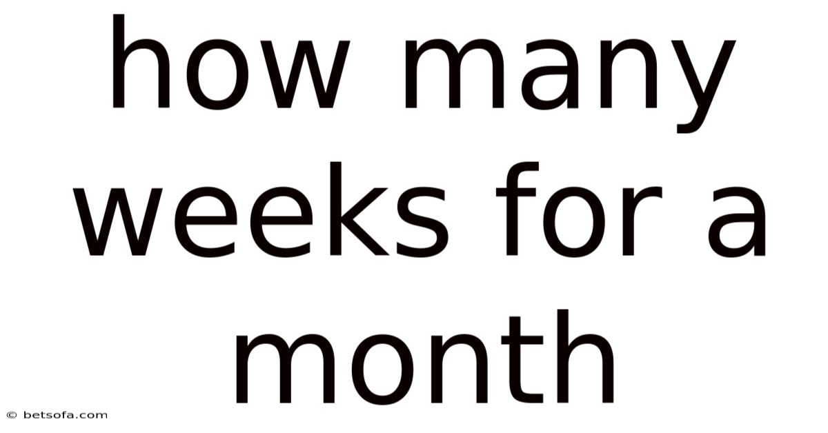 How Many Weeks For A Month