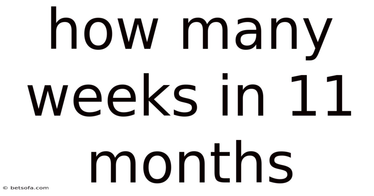 How Many Weeks In 11 Months