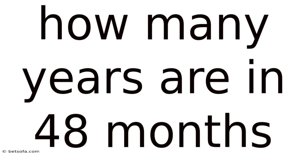 How Many Years Are In 48 Months