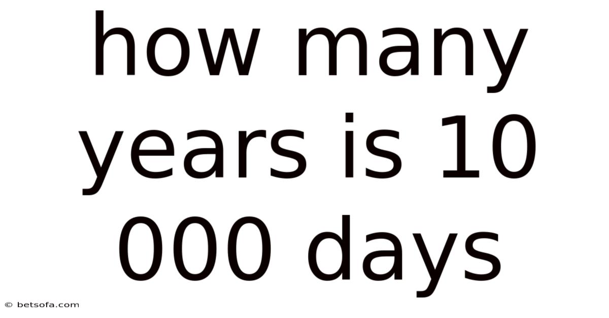 How Many Years Is 10 000 Days
