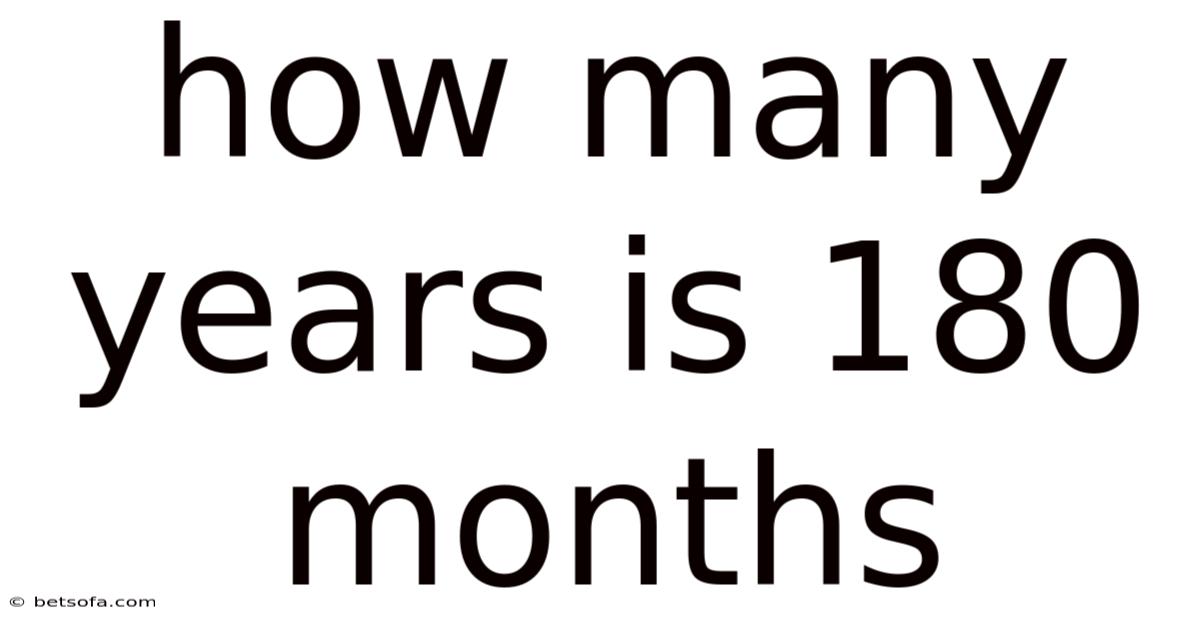 How Many Years Is 180 Months