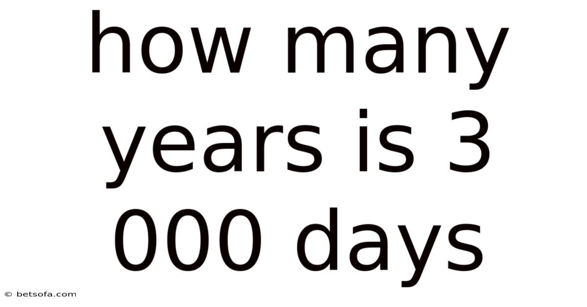 How Many Years Is 3 000 Days