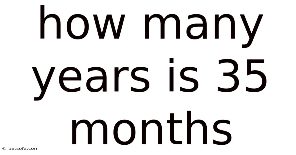How Many Years Is 35 Months