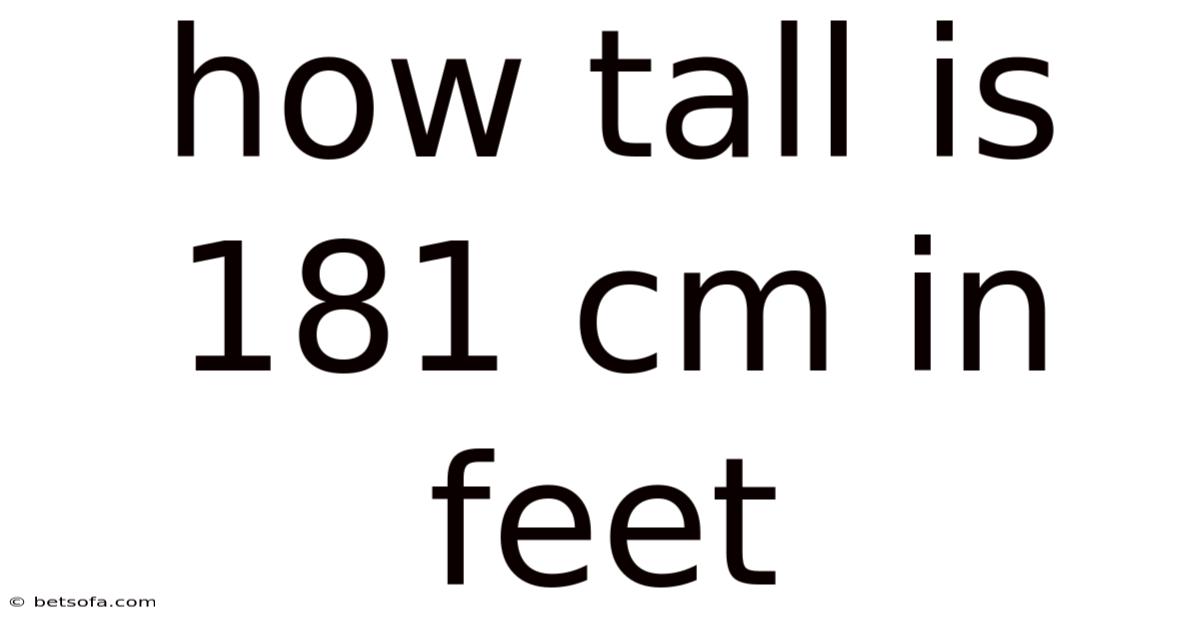How Tall Is 181 Cm In Feet
