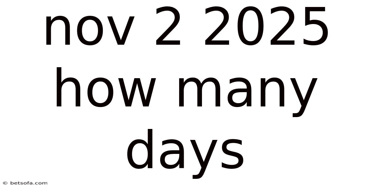 Nov 2 2025 How Many Days
