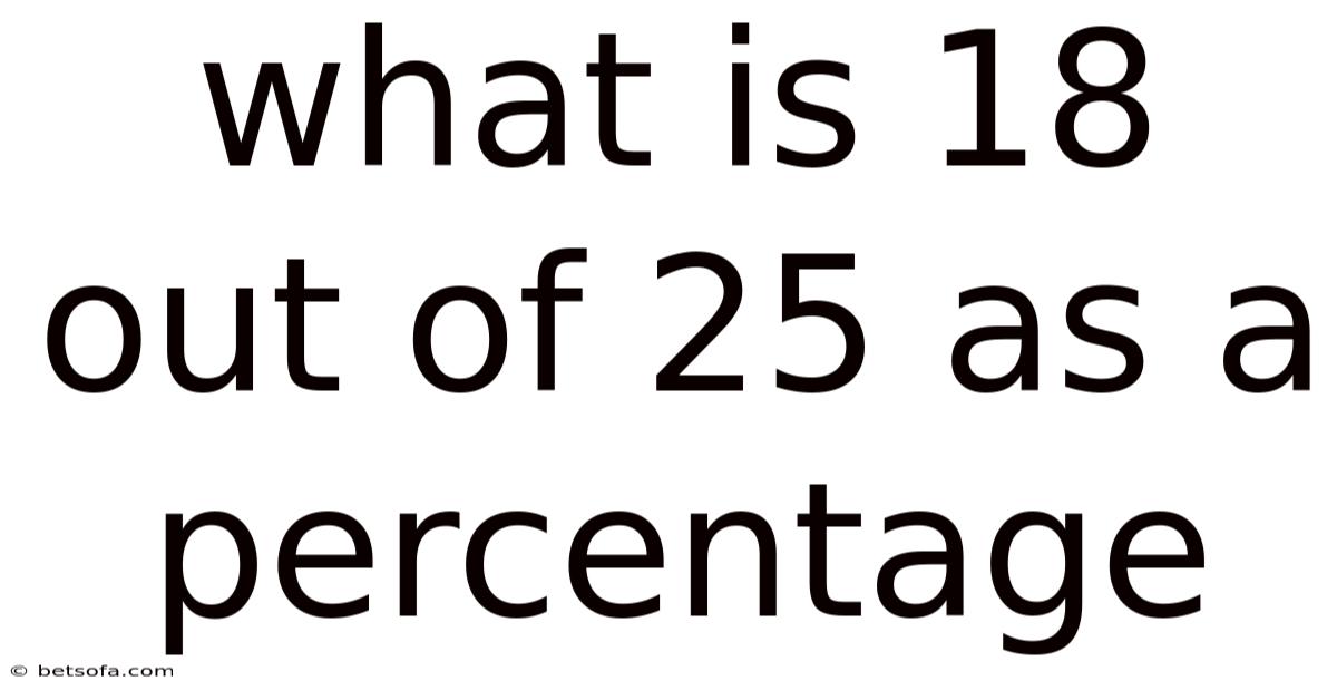 What Is 18 Out Of 25 As A Percentage