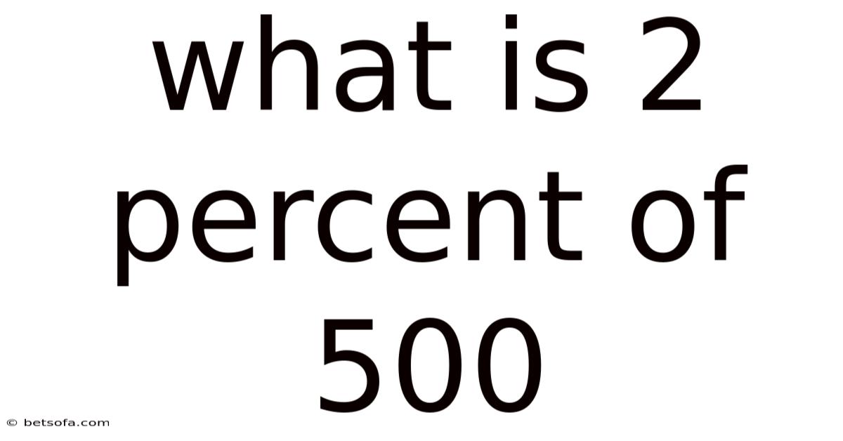 What Is 2 Percent Of 500