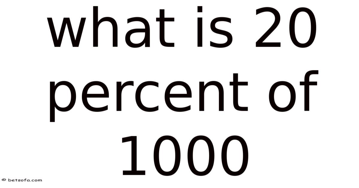 What Is 20 Percent Of 1000