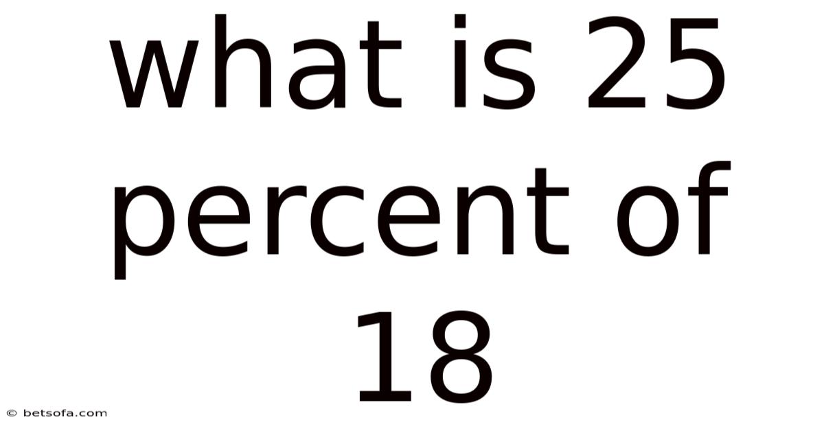 What Is 25 Percent Of 18