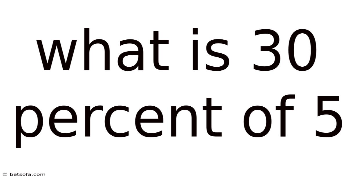 What Is 30 Percent Of 5