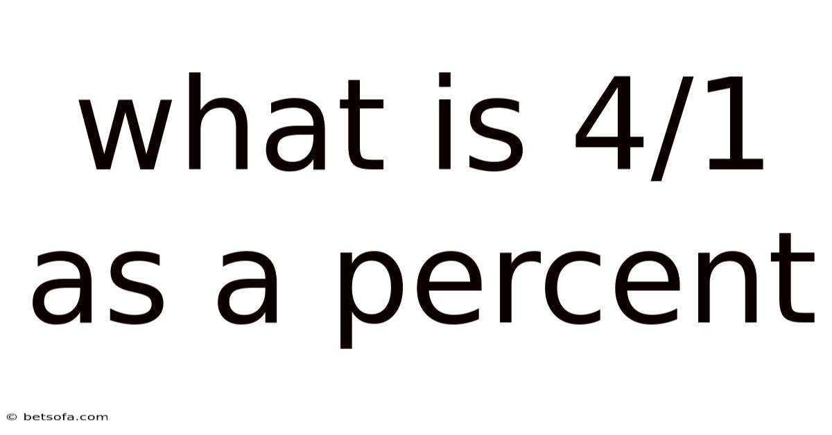 What Is 4 1 As A Percent