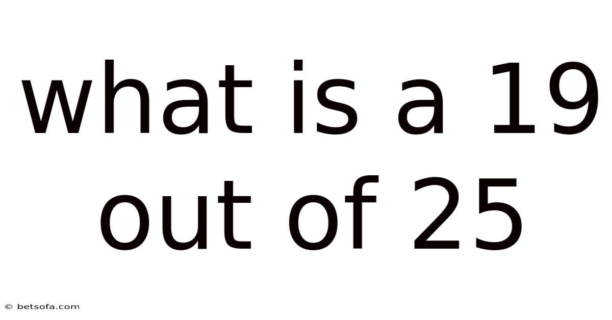 What Is A 19 Out Of 25