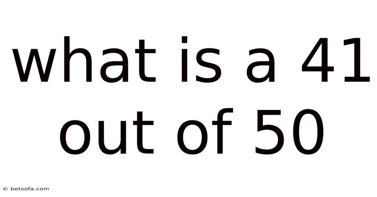 What Is A 41 Out Of 50