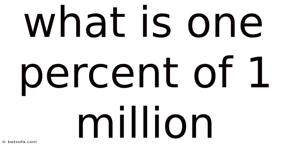 What Is One Percent Of 1 Million