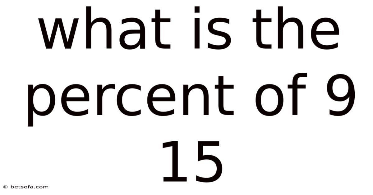 What Is The Percent Of 9 15