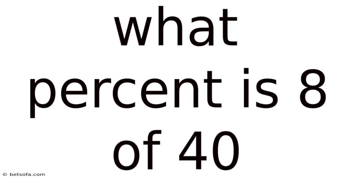 What Percent Is 8 Of 40